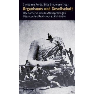 Organismus und Gesellschaft Der Körper in der deutschsprachigen