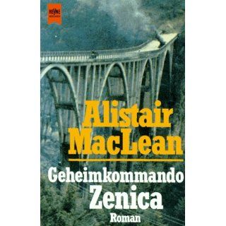 Geheimkommando Zenica. Roman.: Alistair MacLean, Alistair
