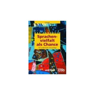 Sprachenvielfalt als Chance. Das Handbuch: Hintergründe und 101