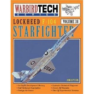 Lockheed F 104 Starfighter Warbirdtech (Warbird Tech Series) 