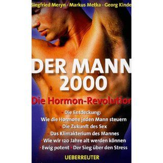 Der Mann 2000 Die Hormon Revolution Siegfried Meryn