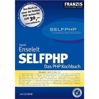 SELFPHP. Das PHP Kochbuch. Studienausgabe Damir Enseleit