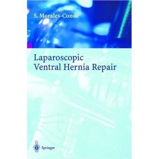 Laparoscopic Ventral Hernia Repair Salvador Morales Conde