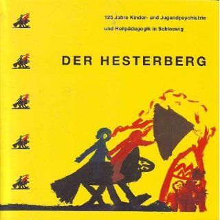 Der Hesterberg 125 Jahre Kinder  und Jugendpsychiatrie und