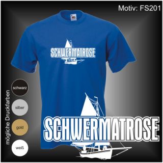 SCHWERMATROSE   FUN T Shirt S M L XL XXL (FS201)