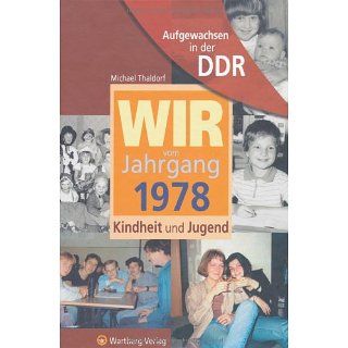 Aufgewachsen in der DDR   Wir vom Jahrgang 1978   Kindheit und Jugend