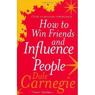 How To Win Friends And Influence People Dale Carnegie