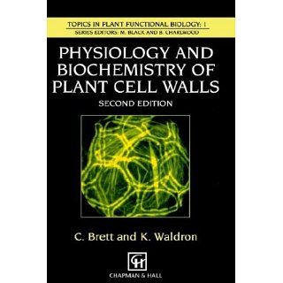 Physiology and Biochemistry of Plant Cell Walls (Topics in Plant