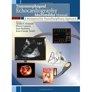 Transesophageal Echocardiography Multimedia Manual A Perioperative