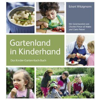 Gartenland in Kinderhand Das Kinder Garten Koch Buch 