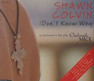 Shawn Colvin  I Dont Know Why