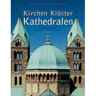 Kirchen, Kathedralen, Klöster. Sakralarchitektur in Deutschland