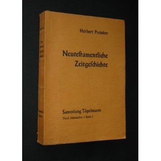 Neutestamentliche Zeitgeschichte, von Herbert Preisker, ( Sammlung