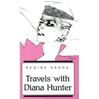 Travels with Diana Hunter (Lace Publications) Regine Sands