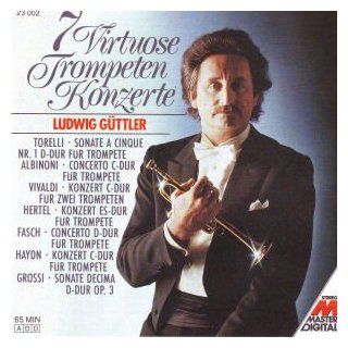 Ludwig Güttler   Sieben Virtuose Trompeten Konzerte Musik