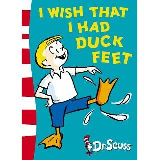Wish That I Had Duck Feet: Green Back Book (Dr Seuss   Green Back