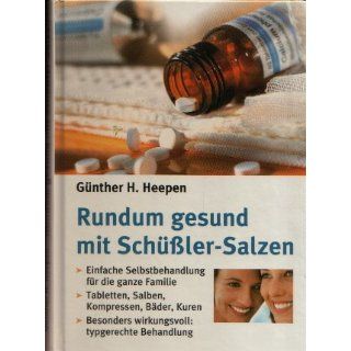Rundum gesund mit Schüßler   Salzen Günther H. Heepen