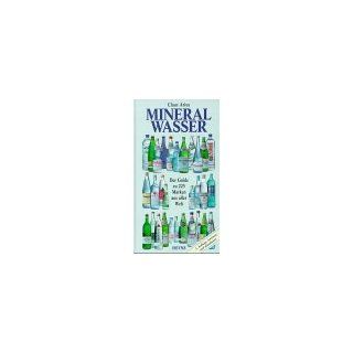 Mineralwasser. Der Guide zu 225 Marken aus aller Welt: 