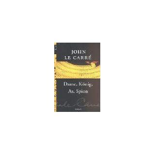 Dame, König, As, Spion. Roman John le Carré Bücher