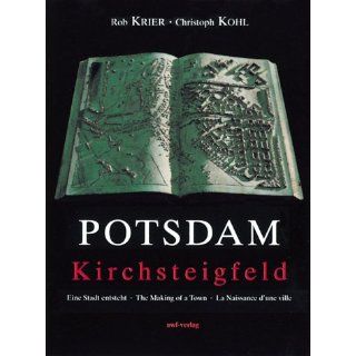 Potsdam Kirchsteigfeld Eine Stadt entsteht/The making of a town/La