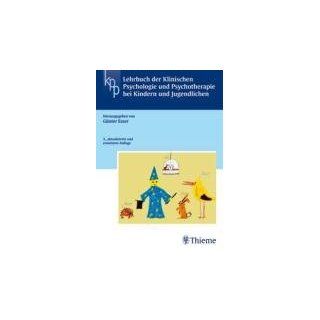 Lehrbuch der Klinischen Psychologie und Psychotherapie bei Kindern und
