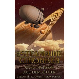 Geschichten aus dem Aether (Die Steampunk Chroniken) eBook Stefan