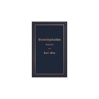 Himmelsgedanken. Gedichte von Karl May Reprint der ersten Buchausgabe