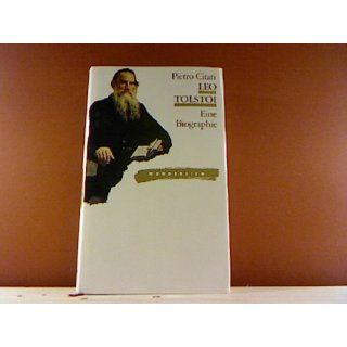 Leo Tolstoi. Eine Biographie Pietro Citati Bücher