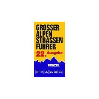 Großer Alpenstraßenführer Harald Denzel Bücher