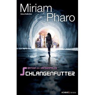 Sektion 3Hanseapolis Schlangenfutter eBook Miriam Pharo 