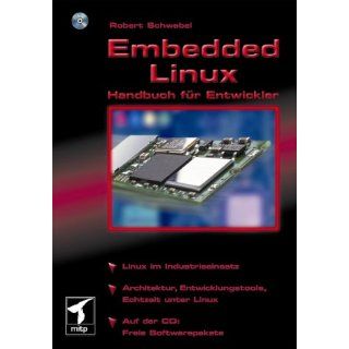 Embedded Linux.Handbuch für Entwickler Robert Schwebel