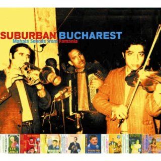 Suburban Bucharest Mahala Sounds from Romania: Musik