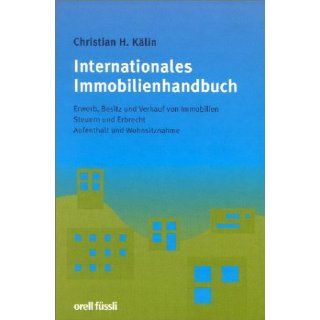 Internationales Immobilienhandbuch Erwerb, Besitz und Verkauf von