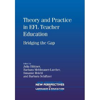 Theory and Practice in EFL Teacher Education Bridging the Gap (New