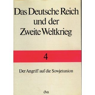 Das Deutsche Reich und der Zweite Weltkrieg, 10 Bde., Bd.4, Der