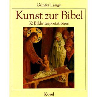 Kunst zur Bibel. 32 Bildinterpretationen Günter Lange