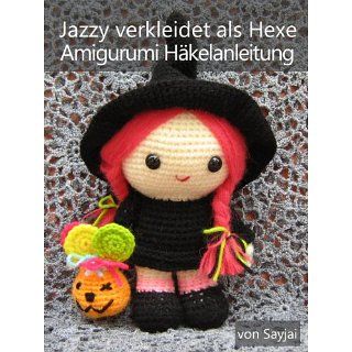 Jazzy verkleidet als Hexe Amigurumi Häkelanleitung eBook Sayjai