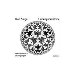 Bindungsprobleme. CD Neurobiologische Überlegungen Wolf