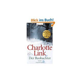 Der Beobachter Roman von Charlotte Link von Blanvalet Taschenbuch