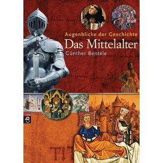 Augenblicke der Geschichte   Das Mittelalter Band 1 eBook Günther