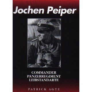 Jochen Peiper Commander Panzer Regiment Leibstandarte 