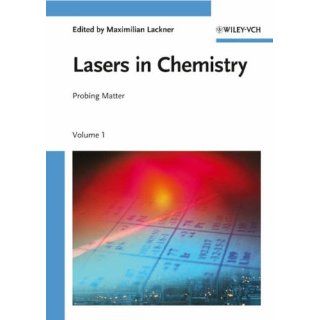 Lasers in Chemistry: Probing and Influencing Matter: 2 Bände: 