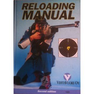 Vihtavuori Reloading Manual: Martti Saarinen: Bücher