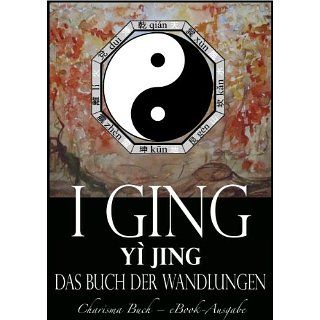 Ging [Yì Jing]   Das Buch der Wandlungen eBook: Unbekannte Autoren