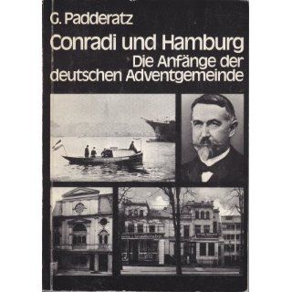 Conradi und Hamburg  Die Anfänge der Deutschen Adventgemeinde (1889