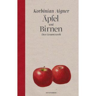 Äpfel und Birnen   Gesehen und gemalt von Korbinian Aigner 