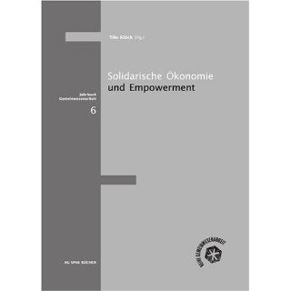 Solidarische Ökonomie und Empowerment. Jahrbuch Gemeinwesenarbeit 6