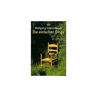 Die einfachen Dinge Wolfgang Schmidbauer Bücher