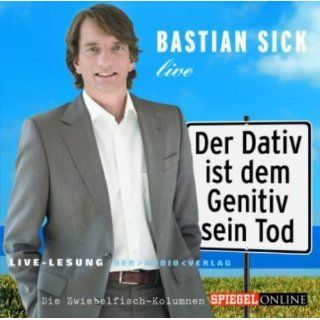 Bastian Sick Live Live Lesung von Bastian Sick von Der Audio Verlag