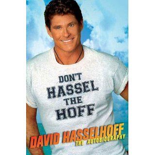 Dont Hassel the Hoff The Autobiography eBook David Hasselhoff